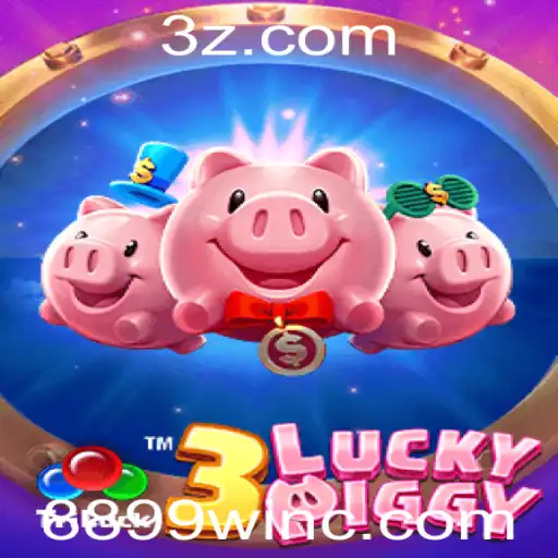 Descubra o Mundo do Jogo 3LUCKYPIGGY com 8899win vip